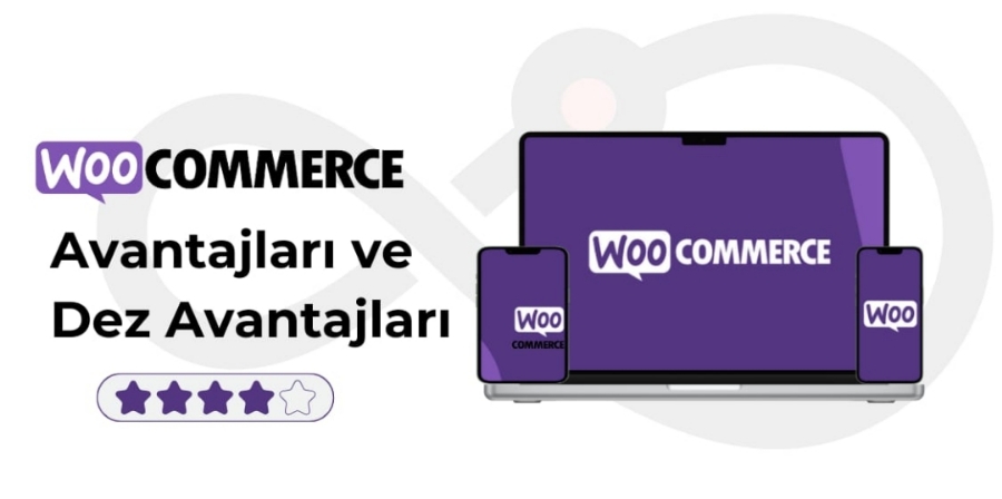 WooCommerce Avantajları ve Dezavatajları